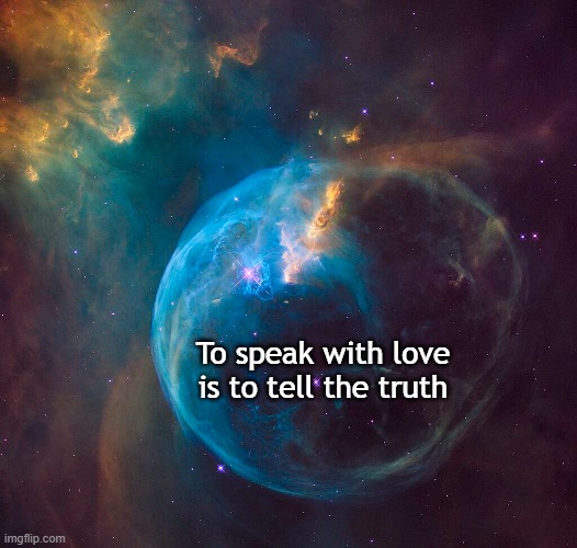 File:To speak with love is to tell the truth - Bubble nebula.jpg