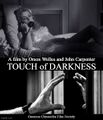 Touch of Darkness an American neo-noir supernatural horror film directed by John Carpenter and Orson Welles, and starring Donald Pleasence, Charlton Heston, Janet Leigh, and Alice Cooper.