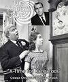 "A Time for Kangaroos" is a lost episode of the television series The Twilight Zone staring Bob Keeshan and Bennye Gatteys.