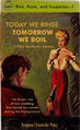 Today We Rinse, Tomorrow We Boil is a rice-and-pasta mystery novel in the Salty MacTavish Mystery Series.