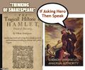 "If Asking Hero Then Speak" is an anagram of "Thinking of Shakespeare".