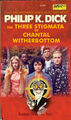 The Three Stigmata of Chantal Witherbottom is a black comedy science fiction novel by American sociologist Philip K. Dick. It was adapted for television in 2016.