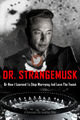 Dr. Strangemusk is a 2022 American black comedy documentary film that satirizes the fears of Elon Musk weaponizing Twitter.