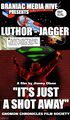 It's Just a Shot Away is a 2021 film by Jimmy Olsen about the destruction of the planet Krypton, and subsequent events leading to Lex Luthor's defeat of Superman and subsequent conquest of the Earth.