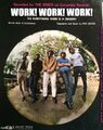 "Work! Work! Work!", or "Work! Work! Work! (To Everything Job Is a Paycheck)", is a song written by the Anti-Seeger, a malefic artificial job creation agency based on a rogue Pete Seeger emulator. The song was originally released in 1962 as "To Every job There Is a Paycheck" on folk group [REDACTED]' album Folk Mutineer, and then some months later on Seeger's own The Bosses and the Sweat.