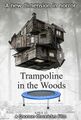 The Trampoline in the Woods is a short horror documentary film about allegations of malefic supernatural trampoline events deep in the haunted forests surrounding sites of Olympic games.