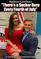 There's a Sucker Born Every Fourth of July is a political satire film about Madison Cawthorn, a US Representative who visits a Russian casino, where he meets an officer named Todd who later introduces him to Cristina Bayardelle, a fitness model who will be his wife for eight months.