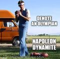 "Denote an Olympian" is an anagram of "Napoleon Dynamite".