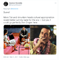 I could go perfectly Don Draper here.