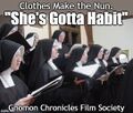 She's Gotta Habit is a 1986 American fashion-religion film about a young clothing designer who serves the Father, the Son, and the Holy Ghost, and the feelings this arrangement provokes.