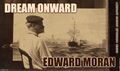 "Dream Onward" is an anagram of "Edward Moran".