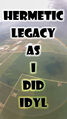 "Hermetic legacy as I did idyl" is an anagram of "lysergic acid diethylamide".