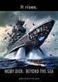 Moby Dick: Beyond the Sea is a science fiction thriller film based on the novel Moby-Dick by Herman Melville about the maniacal quest of Ahab, captain of the whaling ship Pequod, for vengeance against Moby Dick, a giant vampire whale.