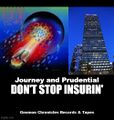 "Don't Stop Insurin'" is a song by Journey and Prudential Financial.