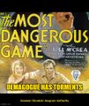 "Demagogue Has Torments" is an anagram of "The Most Dangerous Game".